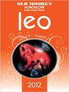 Old Moore's Horoscope 2012 Leo (eBook)